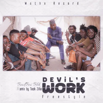 Devil's Work Freestyle (Teck Zilla Remix) by Badboi BBK