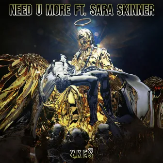 Need U More by YKES