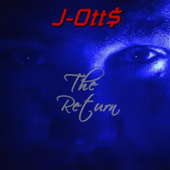 The Return by J-Ott$