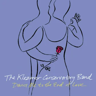 Dance Me To The End Of Love by Klezmer Conservatory Band