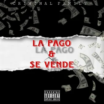 La Pago & Se Vende by Criminal Family