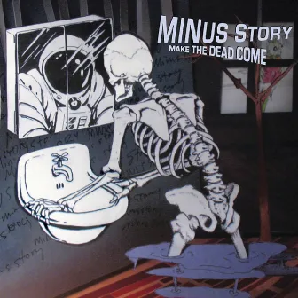 Make The Dead Come by Minus Story