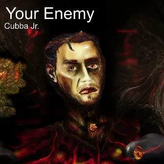 Your Enemy by Cubba Jr.