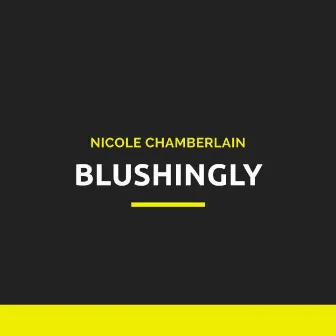 Blushingly by Nicole Chamberlain