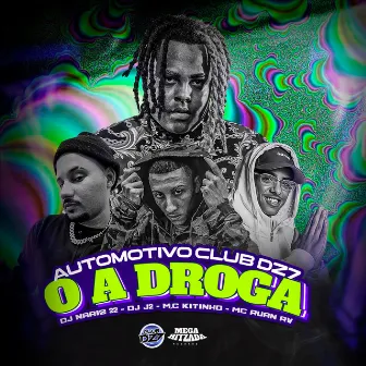 Automotivo Club Dz7 (O a Droga) by MC RUAN RV OFC