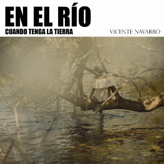 En el río by Vicente Navarro