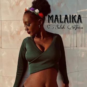 Malaika by Sulah Africa