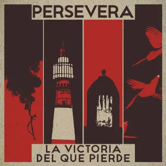 Persevera by La Victoria del Que Pierde