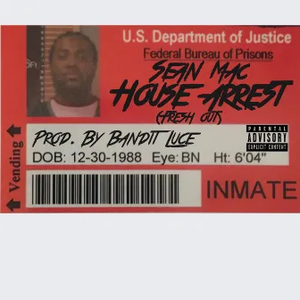 House Arrest by Sean Mac