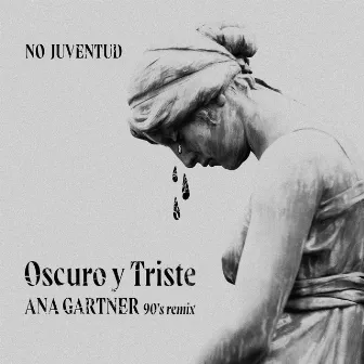 Oscuro y Triste (90's Remix) by No Juventud