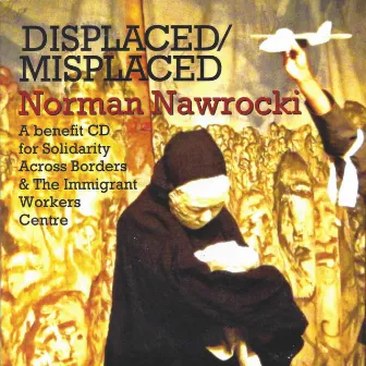 Displaced/Misplaced by Norman Nawrocki