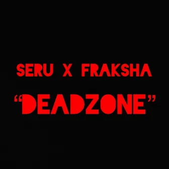 Dead Zone by Seru