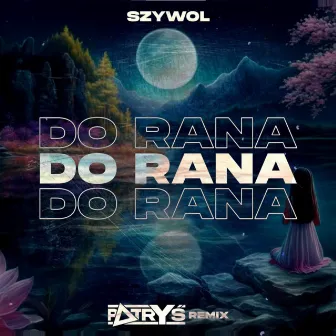 DO RANA (Remix) by szywol