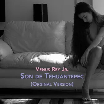 Son de Tehuantepec by Venus Rey Jr.