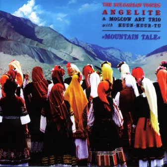 Mountain Tale by Bulgarian Voices Angelite