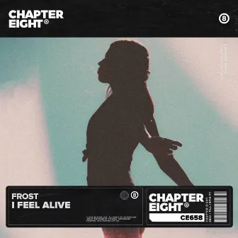 I Feel Alive by Frost