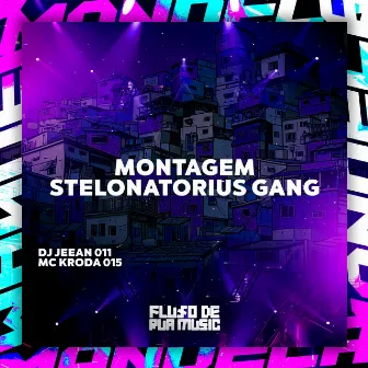 Montagem Stelonatorius Gang by Mc Kroda 015