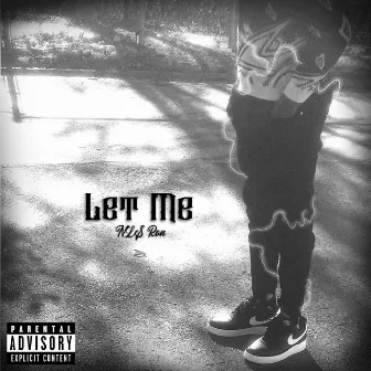 Let Me, Pt. 2. by NLS Ron