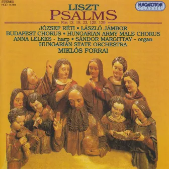 Liszt: Psalms Nos. 13, 18, 23, 125, 129 by Miklós Forrai