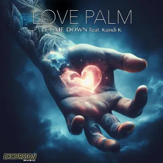 Let Me Down (Original Mix) by Love Palm