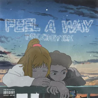 Feel a Way by Prodigy10k