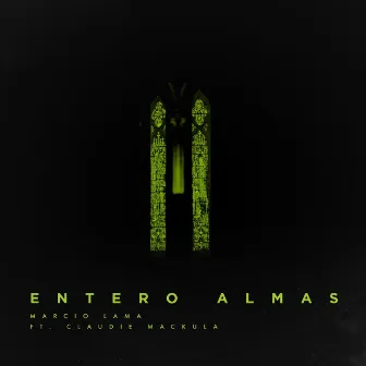 Entero Almas by Marcio Lama