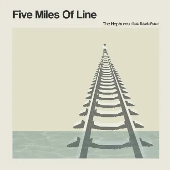 Five Miles Of Line by The Hepburns