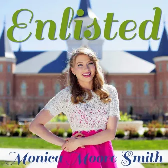 Enlisted by Monica Moore Smith