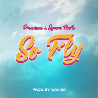 So Fly by Symone Noelle