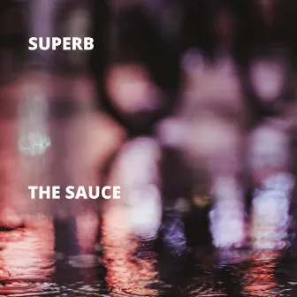 The Sauce by Superb