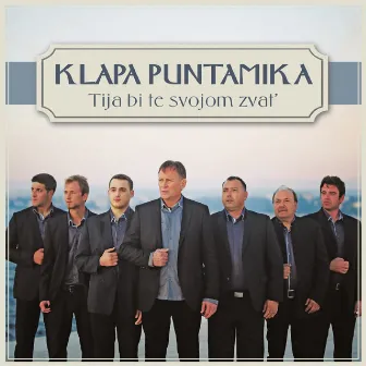 Tija Bi Te Svojom Zvat by Klapa Puntamika