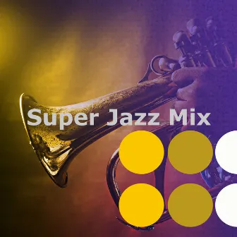 Super Jazz Mix by Night-Time Jazz