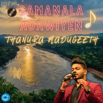 Samanala Adawiyen by Thanura Madugeeth