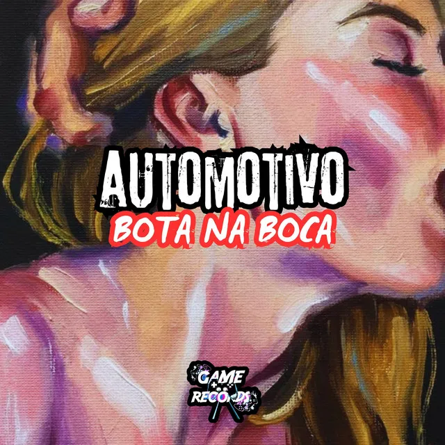 Automotivo Bota na Boca