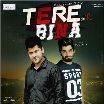 Tere Bina by R-Jay