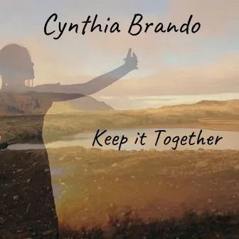 Keep It Together by Cynthia Brando