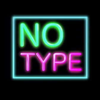 No Type by Manda