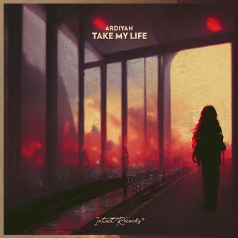 Take my Life by Ardiyan