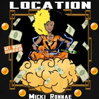 Location (Radio Edit) by Micki Ronnae