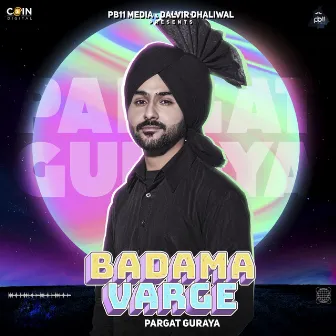 Badama Varge by Pargat Guraya