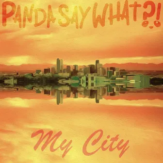 My City by Pandasaywhat?!