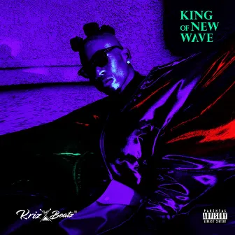 King Of New Wave by Krizbeatz