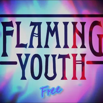 Free by Flaming Youth