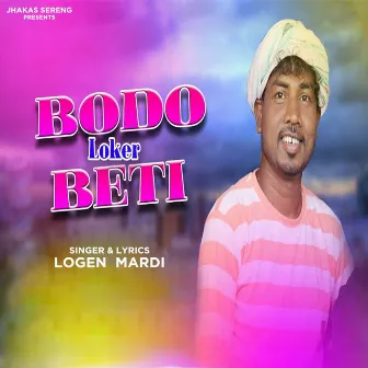 Bodo Loker Beti by Logen Mardi