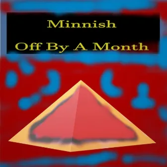 Off By A Month by Minnish