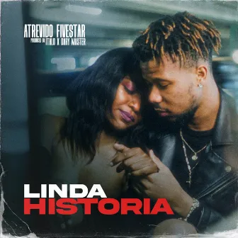 LINDA HISTORIA by ATREVIDO FIVESTAR