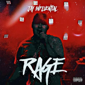 Rage by Jay Influential