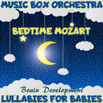 Lullabies for Babies: Bedtime Mozart Brain Development by Unknown Artist