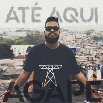 Até Aqui by Agapê