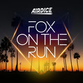 Fox on the Run by AirDice